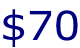 $70